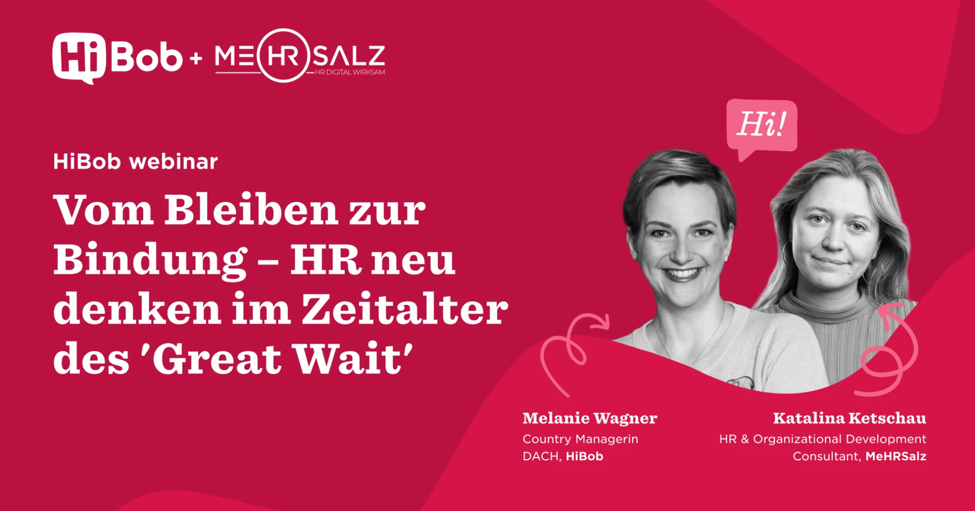 HiBob webinar featuring Melanie Wagner and Katalina Ketschau discussing HR in the 'Great Wait' era. Red background design., HiBob, Webinar
