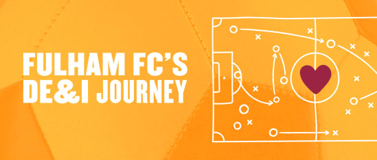 From the pitch to the people: Fulham FC’s DE&I journey