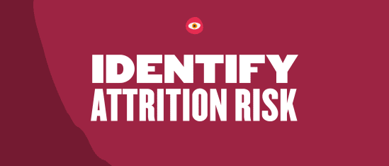 identify attrition risk eye graphic, red background bold text visual representation