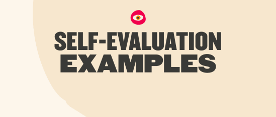 102 Self-Evaluation Examples To Inspire Your Team