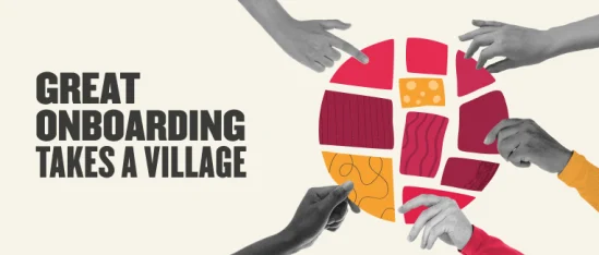 hands collaborating on a colorful circular design representing teamwork in onboarding, message 'Great Onboarding Takes a Village'