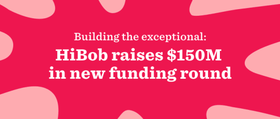HiBob funding announcement raising $150M, with vibrant pink background and bold typography emphasizing growth. , HiBob, fundingannouncement