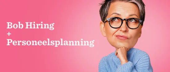 Bob Hiring, Personeelsplanning