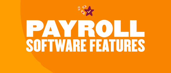 PAYROLL SOFTWARE FEATURES, Orange background with bold white text emphasizing key traits of payroll software solutions.