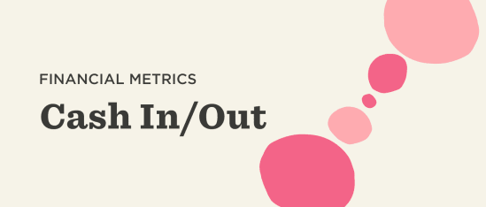financial metrics, cash in out graphic design