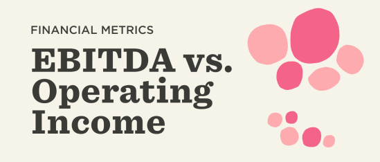 financial metrics, EBITDA vs Operating Income graphic with abstract shapes in pink and red tones on a light background