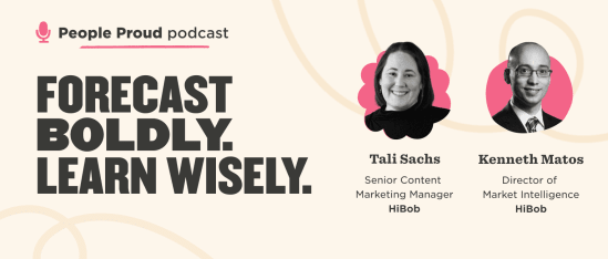 People Proud podcast features Tali Sachs and Kenneth Matos discussing strategies to forecast boldly and learn wisely. , PeopleProudPodcast, ForecastBoldlyLearnWisely