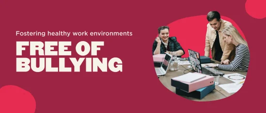 free of bullying workplace support, healthy work environment collaboration