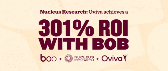 Nucleus Research report showcasing Oviva's 301% ROI with Bob in a visually appealing format. bob, Oviva, NucleusResearch
