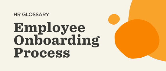 HR glossary employee onboarding process graphic with bold text and vibrant orange shapes on a light background. onboarding, HR glossary