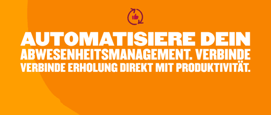automatisiere_abwesenheitsmanagement, verbinde_erholung_mit_produktivitaet