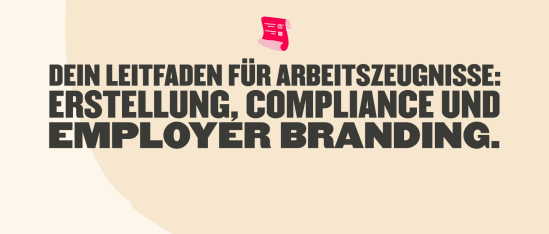 dein_leitfaden_fuer_arbeitszeugnisse, erstellung_compliance_employer_branding