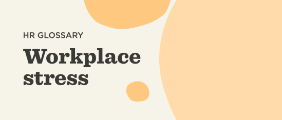 HR glossary highlighting 'Workplace stress' with soft colored backgrounds and prominent text for clarity. graphic, HR glossary