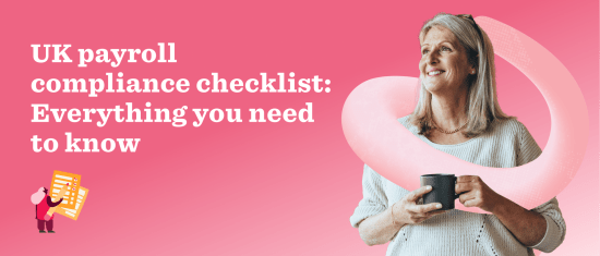 UK payroll compliance checklist guide with a woman holding a mug, smiling against a pink background. , payrollchecklist, UKcomplianceguide