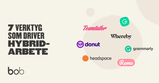 7 tools for hybrid work: Teamtailor, Donut, Headspace, Whereby, Grammarly, and Remo displayed on a light background. bob, hybrid work tools, visual branding