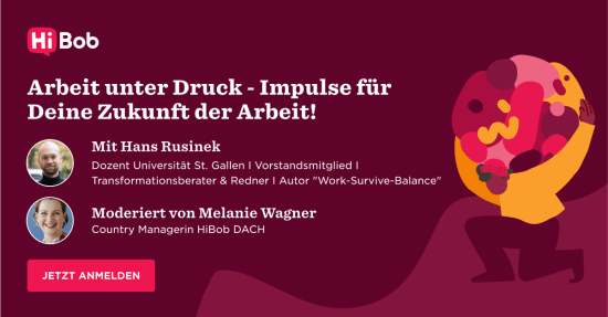 Arbeit unter Druck, HiBob Event mit Hans Rusinek und Melanie Wagner für zukunftsorientierte Arbeitsimpulse. Jetzt anmelden!, HiBob, Arbeitsimpulse