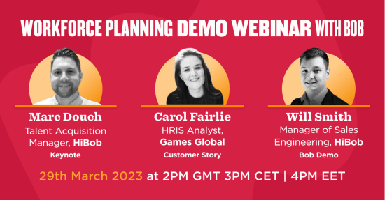 workforce planning demo webinar speakers Marc Douch, Carol Fairlie, Will Smith, scheduled for March 29, 2023, webinar schedule featuring HiBob representatives