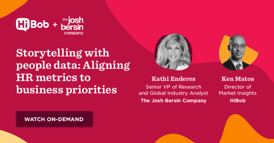 Storytelling with people data: Aligning HR metrics to business priorities - 49603-HiBob-Webinar-The_Josh_Bersin_Company-WEBSITE-SHARING-IMAGE-1200-x-628-px-v5_01-1.png