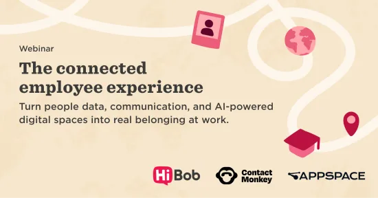 webinar connected employee experience alt text, AI communication digital belonging workplace, HiBob ContactMonkey Appspace