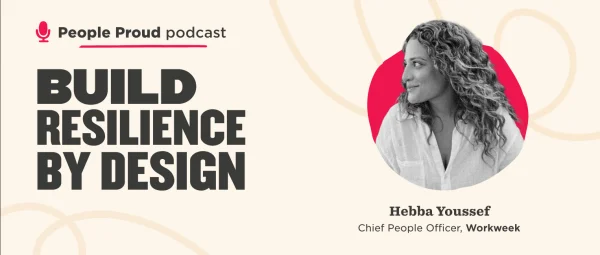 People Proud podcast cover featuring Hebba Youssef discussing resilience in design and leadership strategies. , PeopleProudPodcast, ResilienceByDesign