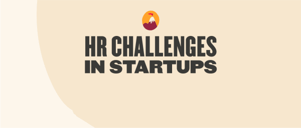 HR challenges in startups graphic featuring bold text on a light background, accompanied by a mountain icon. HR, startups