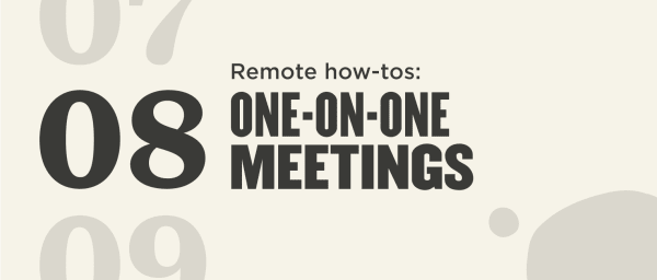 Remote how-tos: One-on-one meetings visual guide, featuring bold title emphasizing virtual collaboration techniques., Remote meetings guide for effective one-on-ones in a clean, modern design.