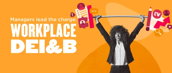 workplace DEI&B highlighting managers leading change, woman lifting a barbell with various workplace icons on an orange background