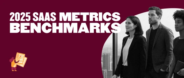 Download The 2025 B2B SaaS Benchmarks Report