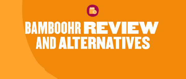 bambooHR review and alternatives on vibrant orange background, eye-catching graphic design for HR software insights
