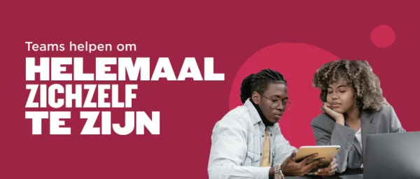 teams helpen, helemaal zichzelf te zijn