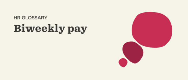 HR glossary defining biweekly pay with bold typography and abstract red shapes on a light background., biweeklypay, HRglossary