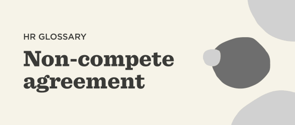 HR glossary on non-compete agreements with abstract shapes in the background, emphasizing legal terminology., HR glossary, non-compete agreement