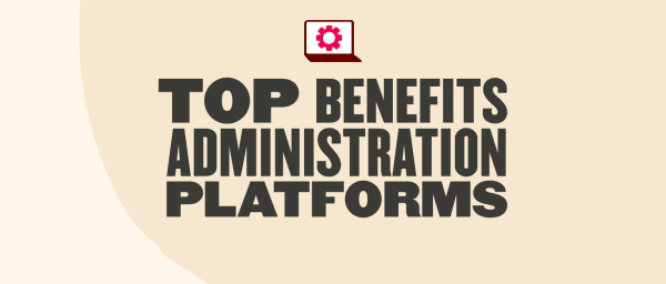 top benefits administration platforms, graphic design for benefits management tools and software solutions