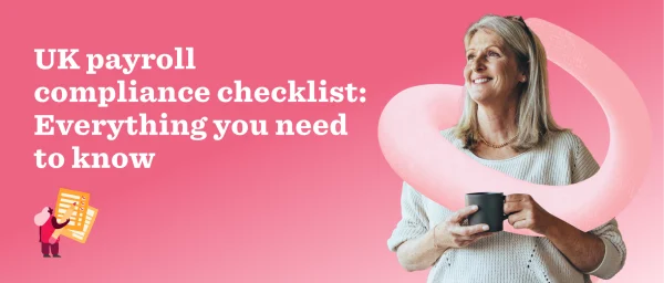 UK payroll compliance checklist guide with a woman holding a mug, smiling against a pink background. , payrollchecklist, UKcomplianceguide