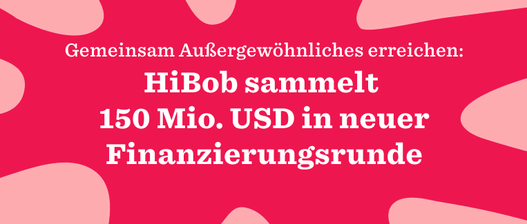 Gemeinsam Außergewöhnliches erreichen: HiBob sammelt 150 Mio. USD in neuer Finanzierungsrunde - HiBob_Series-D-funding_Lobby-image_DE.png