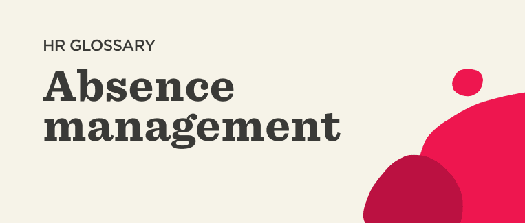 What is absence management?
