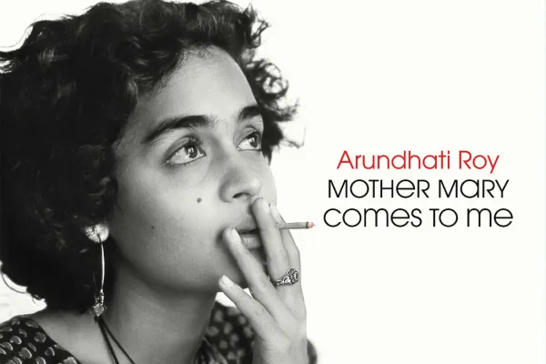 Moeder Maria, vol van ambitie: de memoires van Arundhati Roy