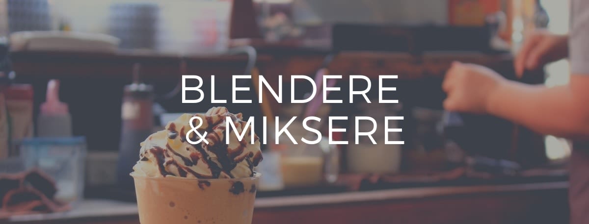 Blendere og miksere til restaurant, bar og matproduksjon.