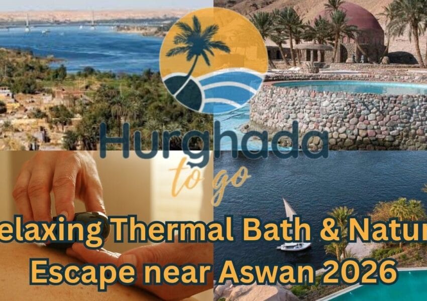 Relaxing Thermal Bath & Nature Escape near Aswan 2027