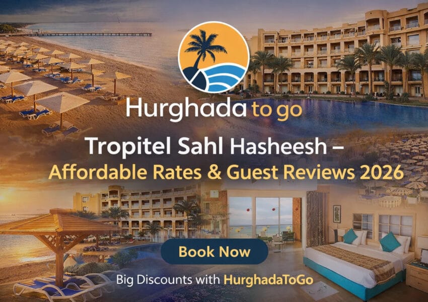 Tropitel Sahl Hasheesh: Rooms, Facilities & Hotel Guide 2027
