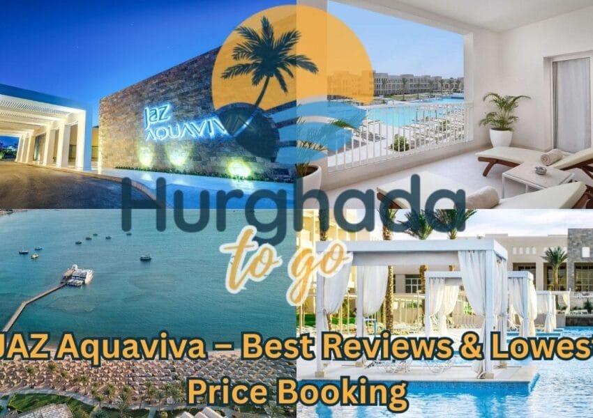 JAZ Aquaviva Makadi Bay: Water World, Rooms & Family Guide