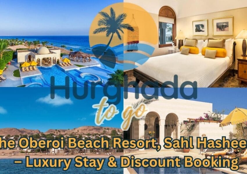 The Oberoi Beach Resort Sahl Hasheesh – Suites & Beach