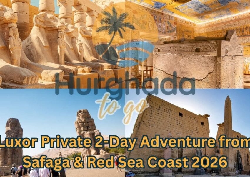 Luxor Private 2-Day Adventure from Safaga & Red Sea Coast