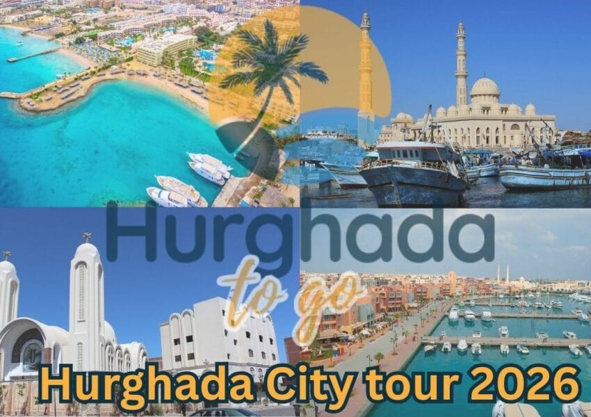 Hurghada City Tour: Complete Sightseeing Itinerary