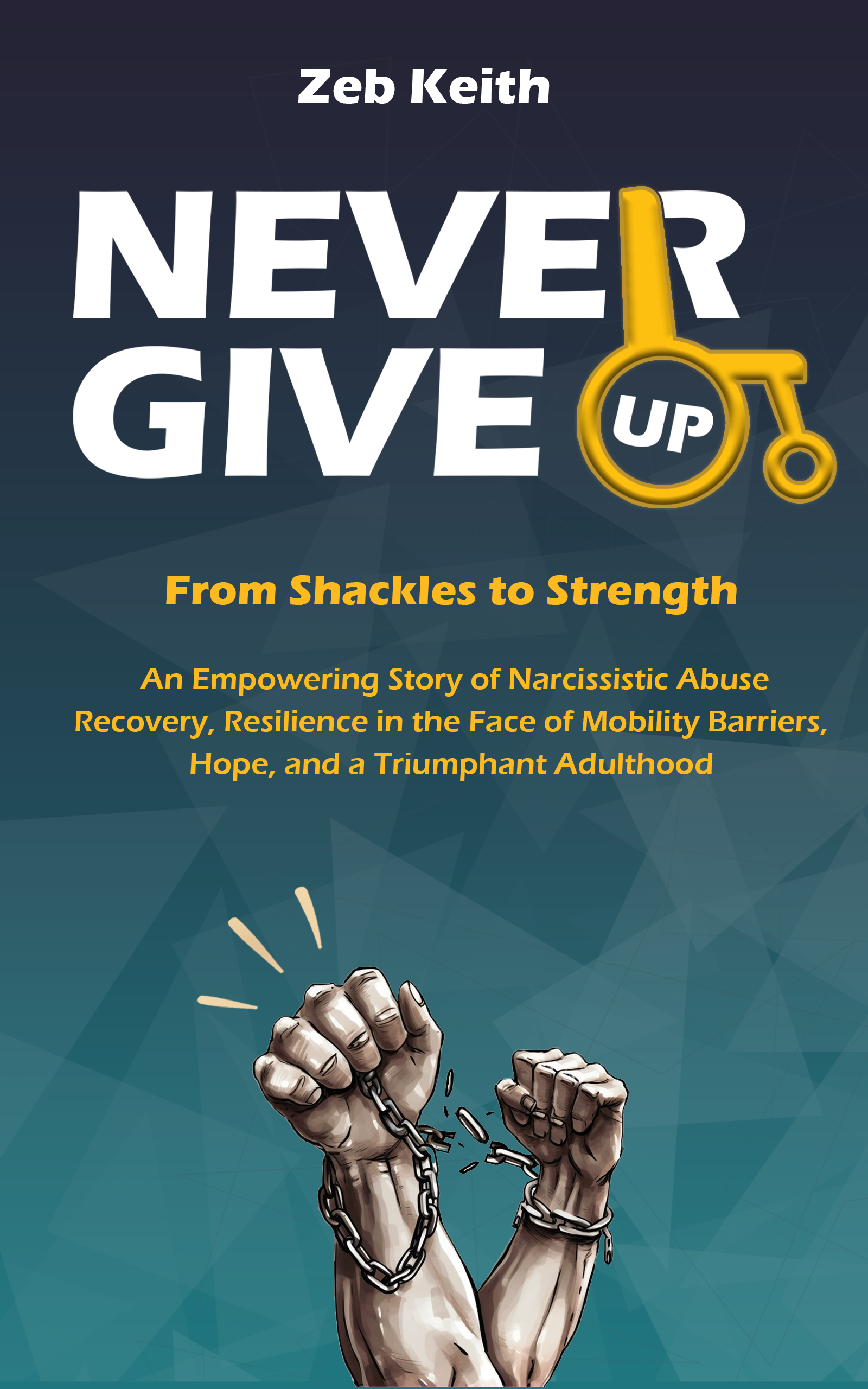 Never Give Up by Zeb Keith book cover