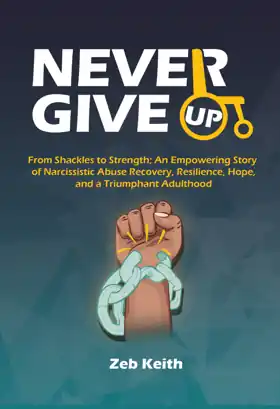 Never Give Up by Zeb Keith book cover