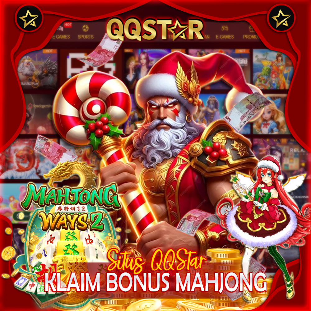 BIKIN GEGER! QQSTAR Bolehkan Member Klaim Bonus Scatter Mahjong - Missnutrition image 1