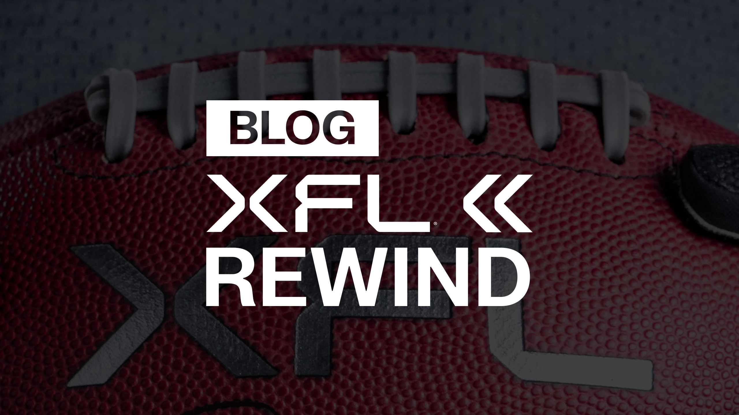 XFL Rewind: Week 1 Blog