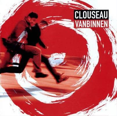 Clouseau Vanbinnen \ 2004