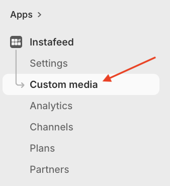 Instafeed menu in Shopify admin, with a red arrow pointing to the Custom media option.
